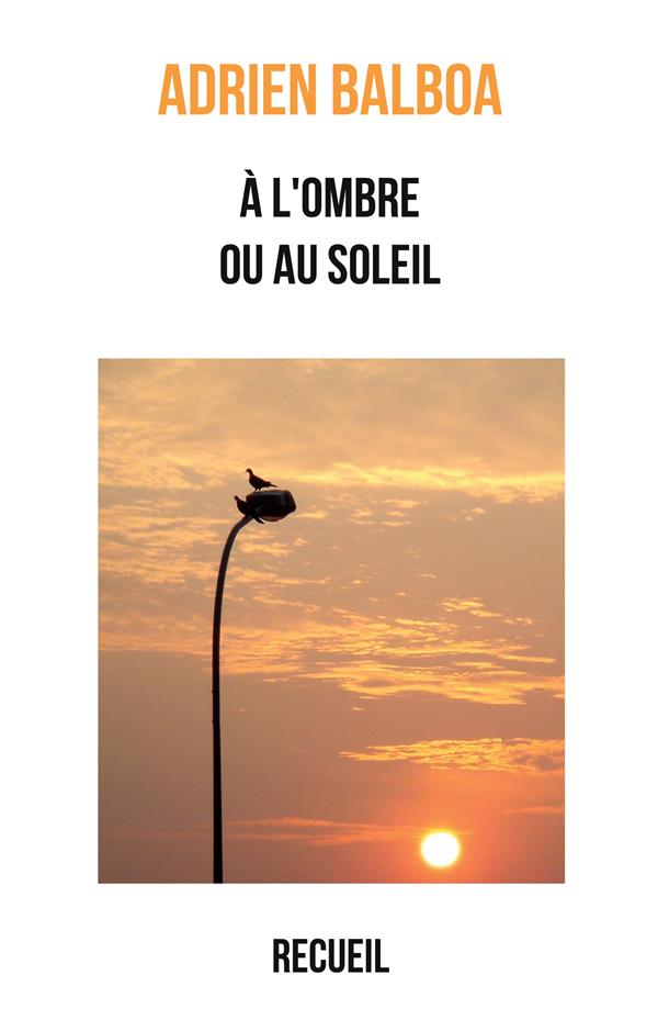A OMBRE OU AU SOLEIL