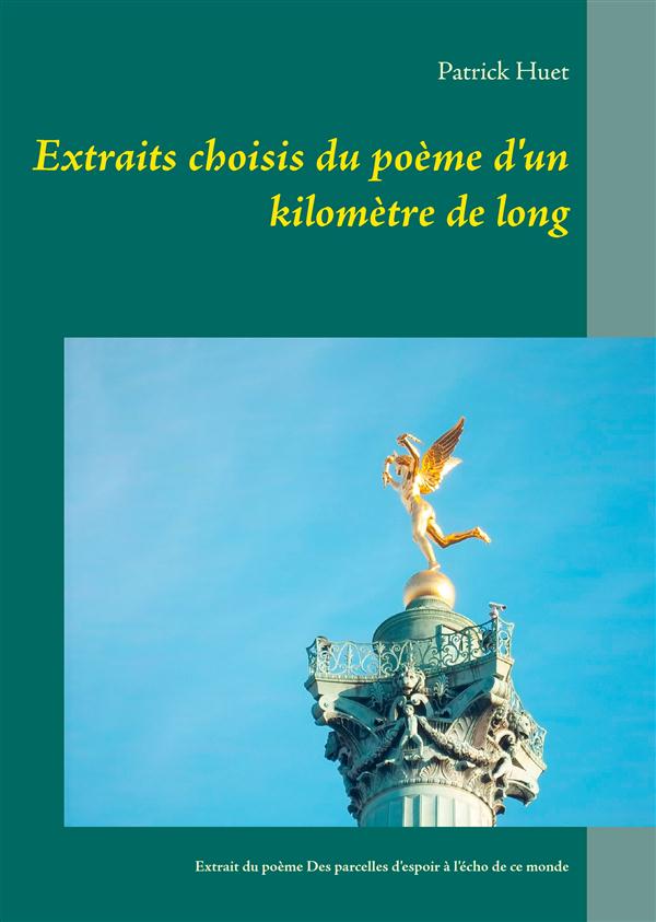 EXTRAITS CHOISIS DU POEME D'UN KILOMETRE DE LONG - EXTRAIT DU POEME DES PARCELLES D'ESPOIR A L'ECHO