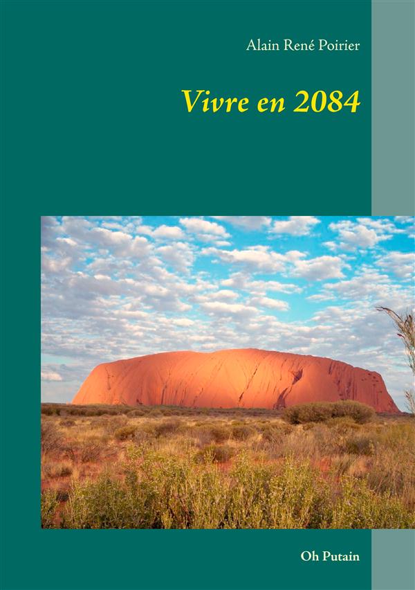 VIVRE EN 2084 - OH PUTAIN
