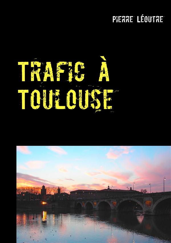 TRAFIC A TOULOUSE