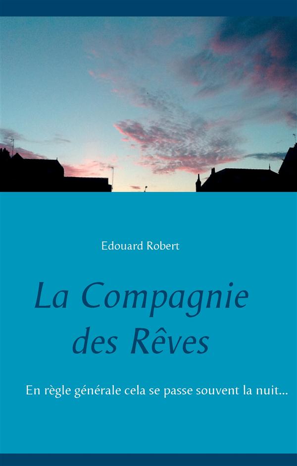 LA COMPAGNIE DES REVES