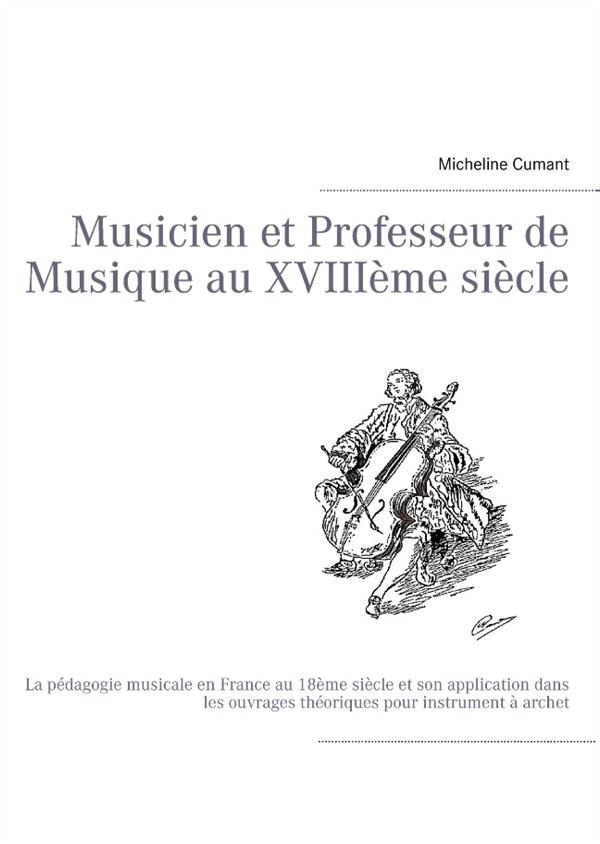 MUSICIEN ET PROFESSEUR DE MUSIQUE AU XVIIIEME SIECLE - LA PEDAGOGIE MUSICALE EN FRANCE AU 18EME SIEC