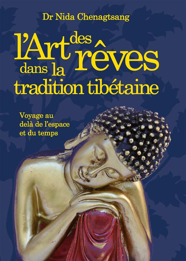 L'ART DES REVES - DANS LA TRADITION TIBETAINE