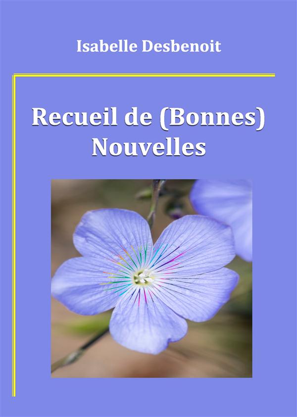 RECUEIL DE (BONNES) NOUVELLES