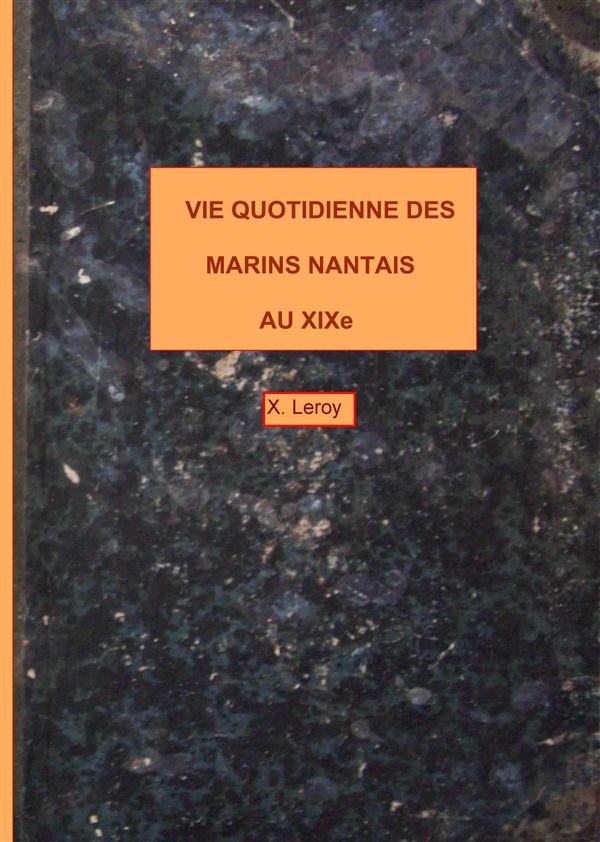 VIE QUOTIDIENNE DES MARINS NANTAIS AU XIXEME
