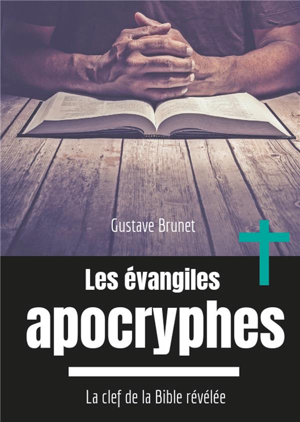 EVEIL A LA FOI - T06 - LES EVANGILES APOCRYPHES - LA CLEF DE LA BIBLE REVELEE