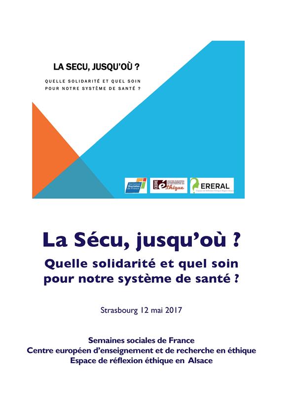 LA SECU JUSQU'OU - QUELLE SOLIDARITE ET QUEL SOIN POUR NOTRE SYSTEME DE SANTE