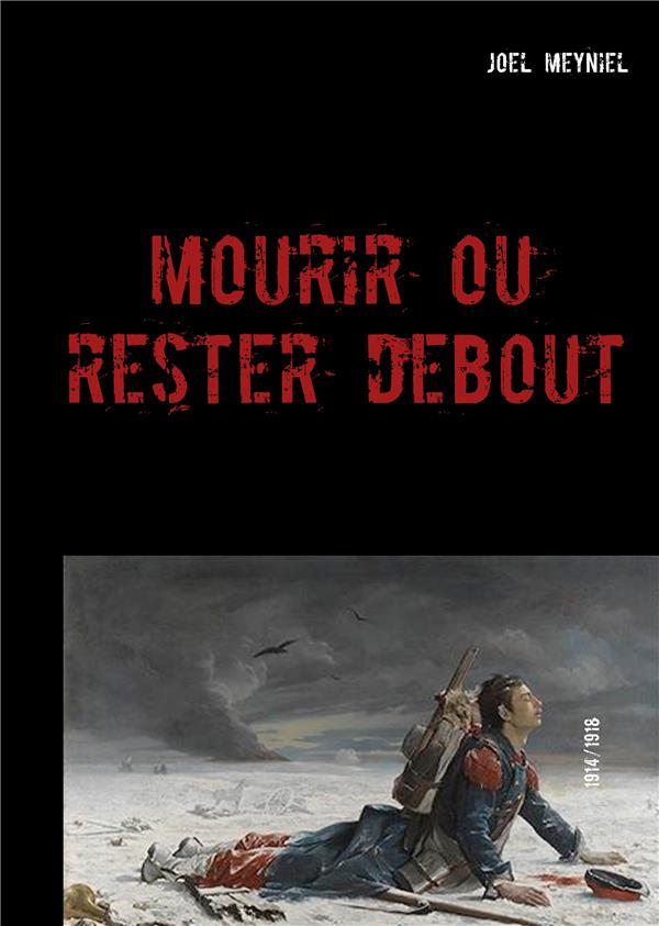 MOURIR OU RESTER DEBOUT