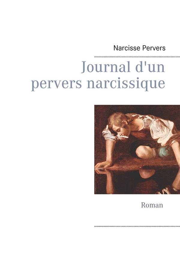JOURNAL D'UN PERVERS NARCISSIQUE
