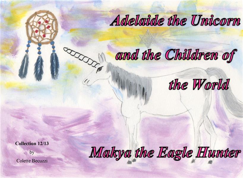 ADELAIDE THE UNICORN AND THE CHILDREN OF THE WORLD - T12 - ADELAIDE THE UNICORN AND THE CHILDREN OF