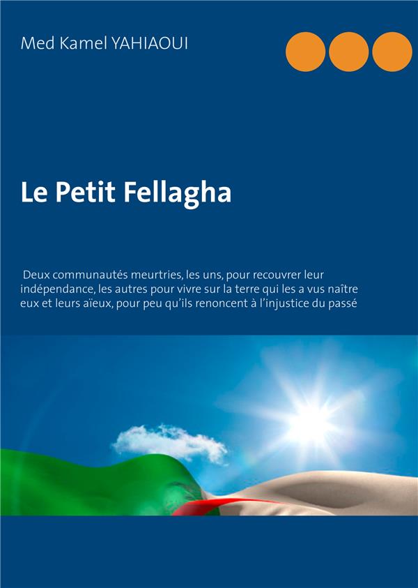 LE PETIT FELLAGHA - GUERRE D'ALGERIE