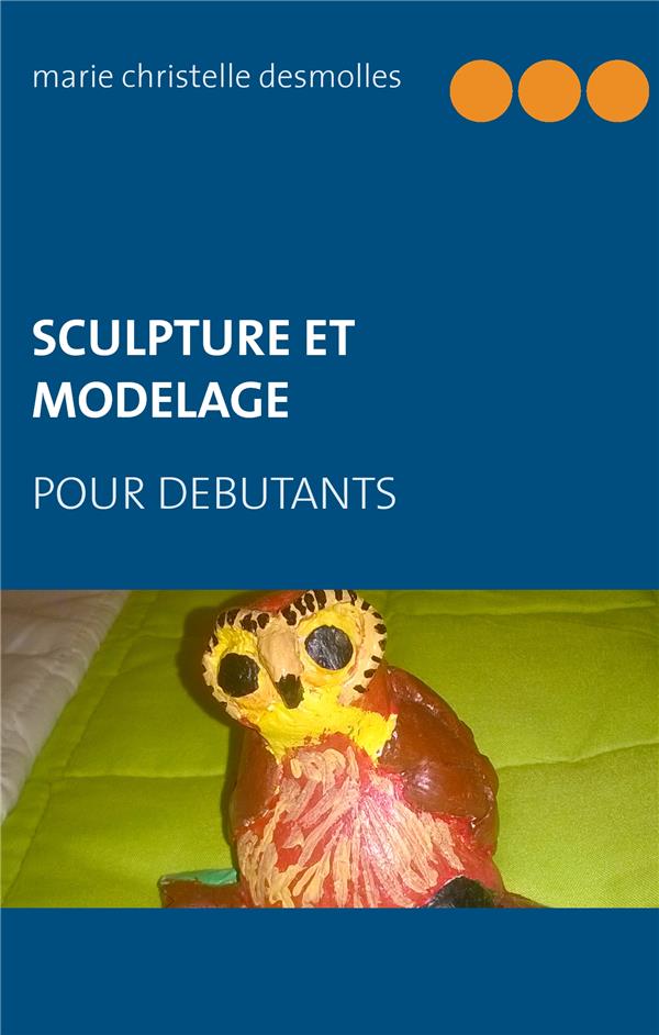 SCULPTURE ET MODELAGE POUR DEBUTANT