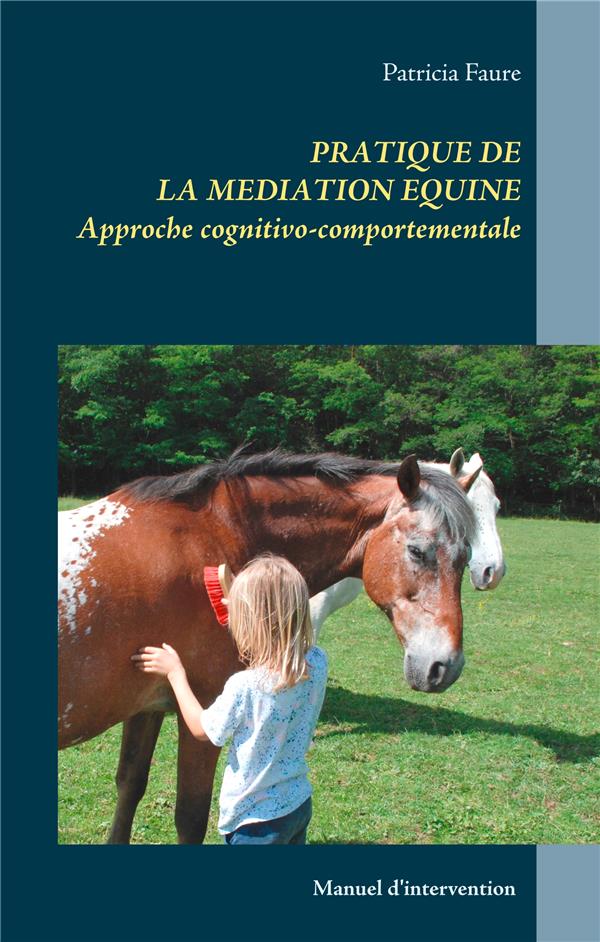 PRATIQUE DE LA MEDIATION EQUINE - APPROCHE COGNITIVO-COMPORTEMENTALE