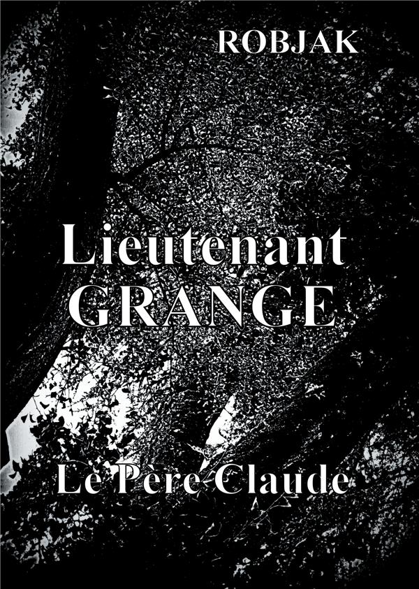 LIEUTENANT GRANGE  -  LE PERE CLAUDE