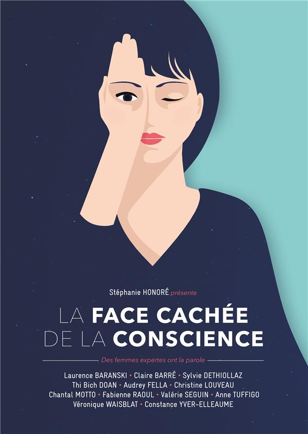 LA FACE CACHEE DE LA CONSCIENCE - 12 FEMMES EXPERTES ONT LA PAROLE