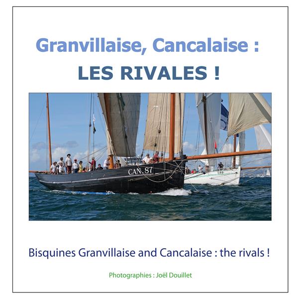 GRANVILLAISE, CANCALAISE : LES RIVALES ! - BISQUINES GRANVILLAISE AND CANCALAISE : THE RIVALS !