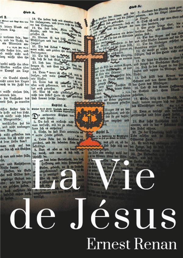 HISTOIRE DES ORIGINES DU CHRISTIANISME - T01 - LA VIE DE JESUS - HISTOIRE DES ORIGINES DU CHRISTIANI