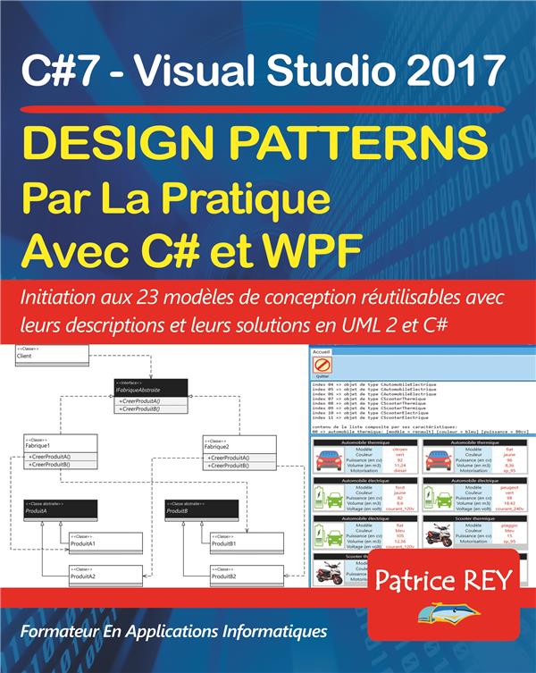 DESIGN PATTERNS ILLUSTRE AVEC C#7 ET WPF - AVEC VISUAL STUDIO 2017
