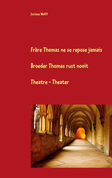 FRERE THOMAS NE SE REPOSE JAMAIS F-NL - THEATRE