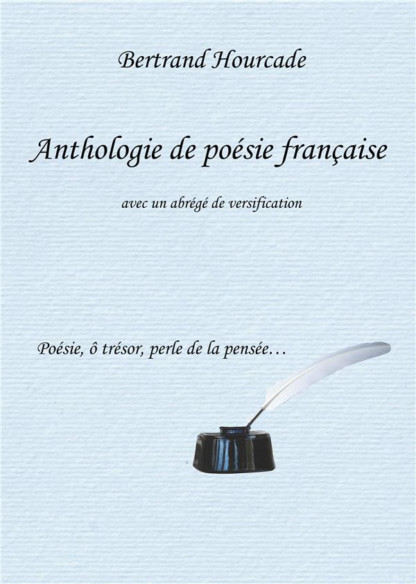 ANTHOLOGIE DE POESIE FRANCAISE - AVEC UN ABREGE DE VERSIFICATION
