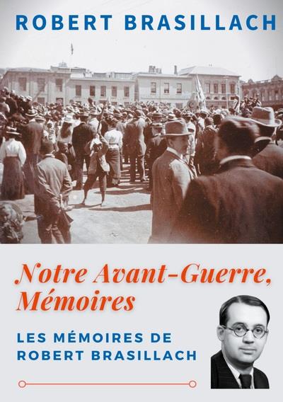 NOTRE AVANT-GUERRE, MEMOIRES - UNE GENERATION DANS L'ORAGE