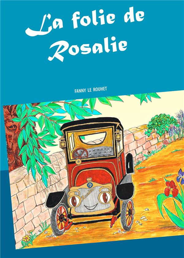LA FOLIE DE ROSALIE