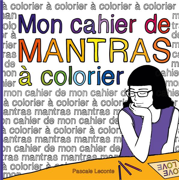 MON CAHIER DE MANTRAS A COLORIER