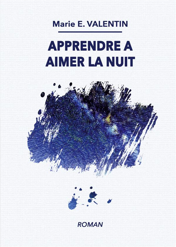 APPRENDRE A AIMER NUIT