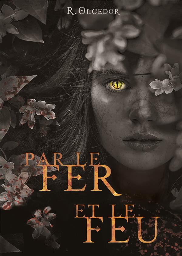 PAR LE FER ET LE FEU