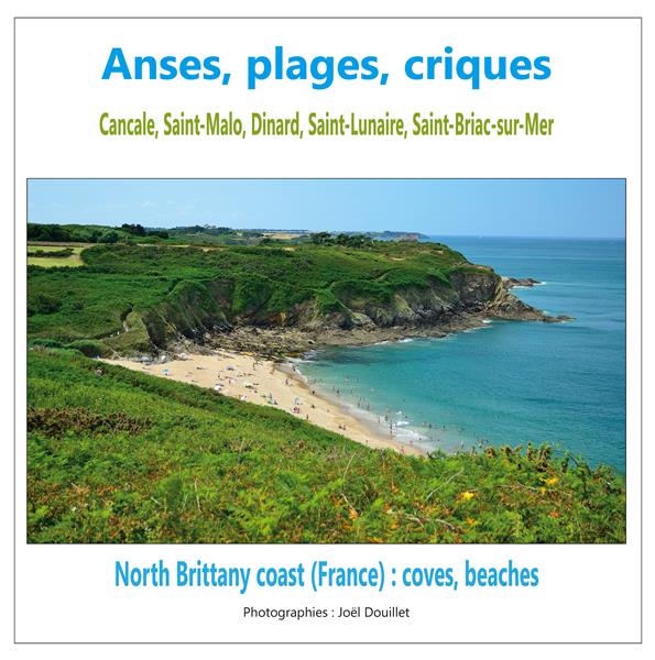 ANSES, PLAGES, CRIQUES : CANCALE, SAINT-MALO, DINARD, SAINT-LUNAIRE, SAINT-BRIAC-SUR-MER - NORTH BRI