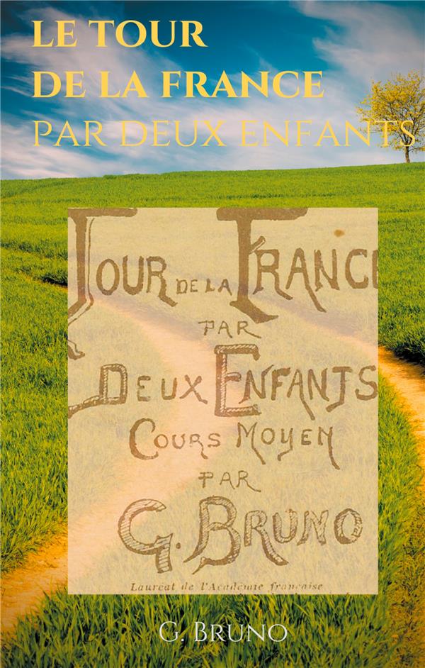 LE TOUR DE LA FRANCE PAR DEUX ENFANTS - MANUEL DE LECTURE SCOLAIRE POU