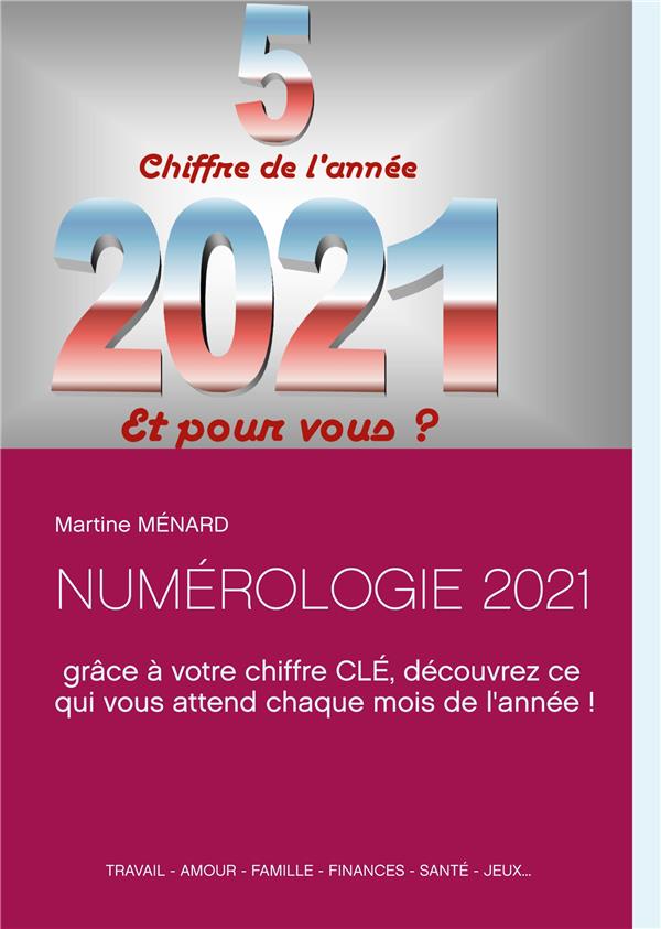 NUMEROLOGIE 2021 - GRACE A VOTRE CHIFFRE CLE, DECOUVREZ CE QUI VOUS ATTEND CHAQUE MOIS DE L'ANNEE !