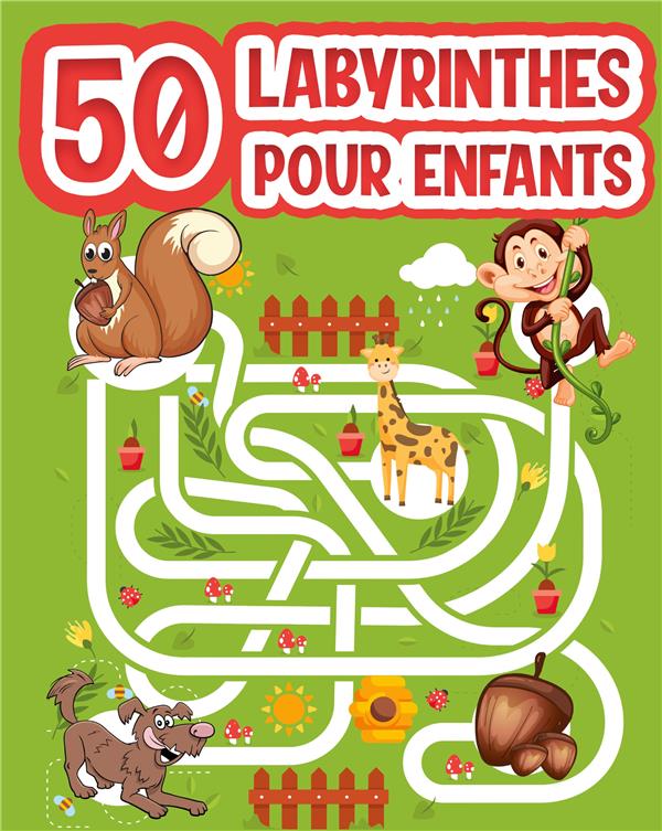 LABYRINTHES POUR ENFANTS - CAHIER DE VACANCES COMPORTANT