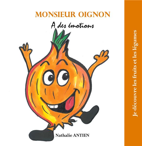 MONSIEUR OIGNON A DES EMOTIONS