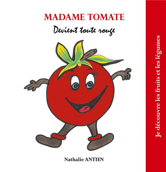 MADAME TOMATE DEVIENT TOUTE ROUGE