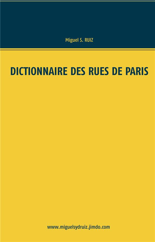 DICTIONNAIRE DES RUES DE PARIS