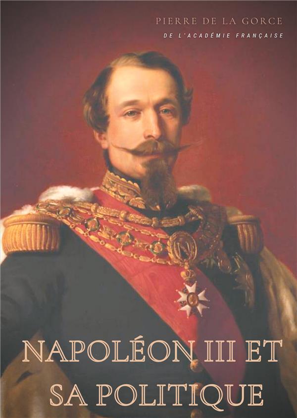 NAPOLEON III ET SA POLITIQUE