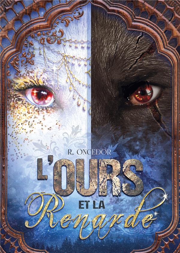 L OURS ET LA RENARDE - TOME 1 CHA NES