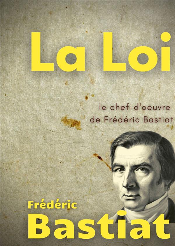 LA LOI - LE CHEF D OEUVRE DE FREDERIC B