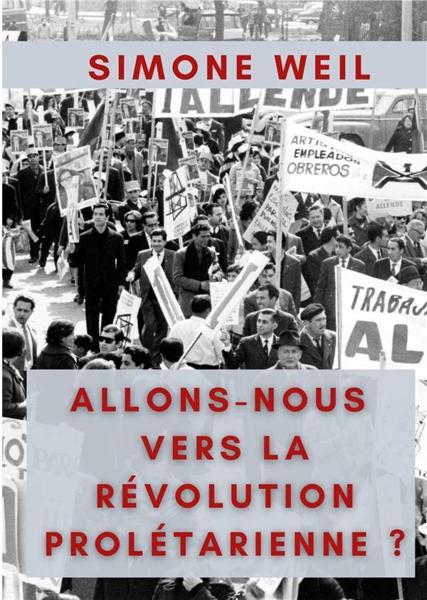 ALLONS-NOUS VERS LA REVOLUTION PROLETARIENNE ?