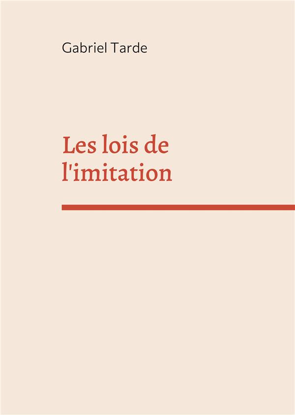 LES LOIS DE L IMITATION - EDITION INTEGRALE