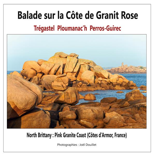 BALADE SUR LA COTE DE GRANIT ROSE TREGASTEL PLOUMANAC H PERROS GUIREC - NORTH BRITTANY PINK GRANITE