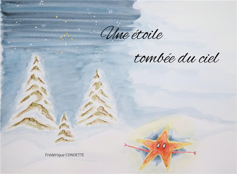 UNE ETOILE TOMBEE DU CIEL - ILLUSTRATIONS, COULEUR