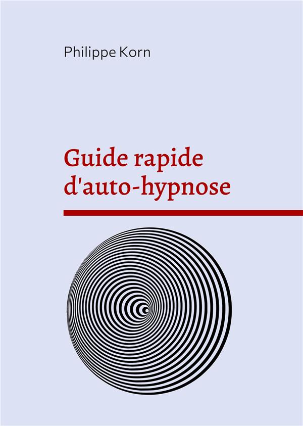 GUIDE RAPIDE D AUTO HYPNOSE