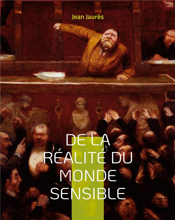 DE LA REALITE DU MONDE SENSIBLE - LA THESE DE DOCTORAT DE JEAN J