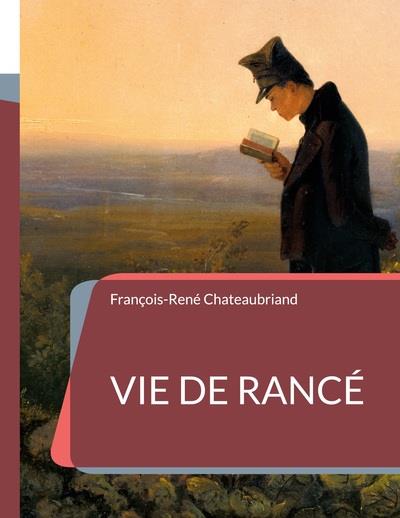 VIE DE RANCE - L HAGIOGRAPHIE DE CHATEAUBRIAN