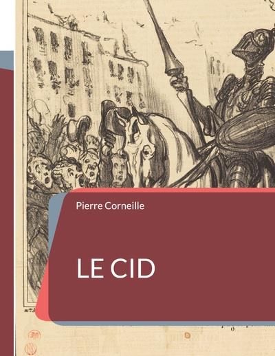 LE CID - UNE PIECE DE THEATRE TRAGI COM