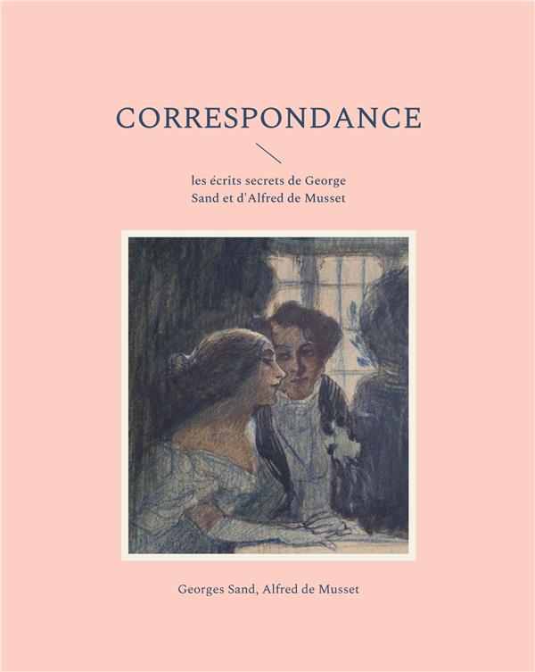 CORRESPONDANCE - LES ECRITS SECRETS DE GEORGE S