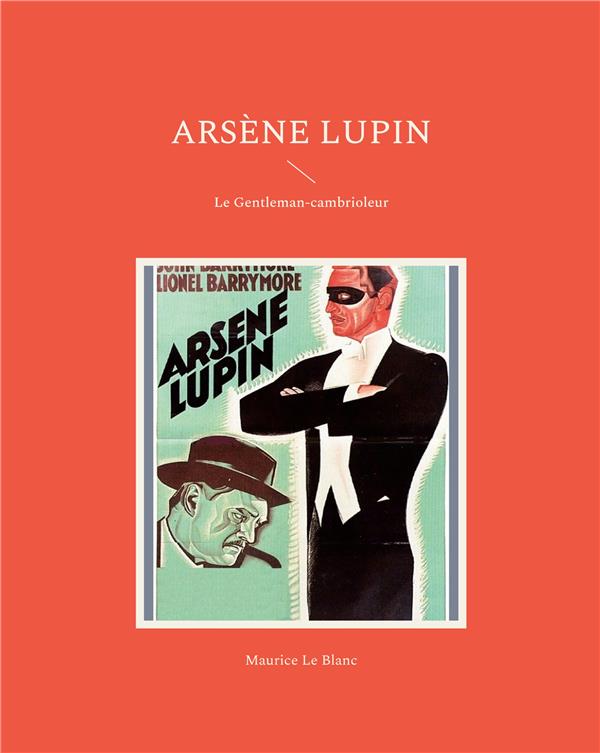 ARSENE LUPIN - LE GENTLEMAN CAMBRIOLEUR