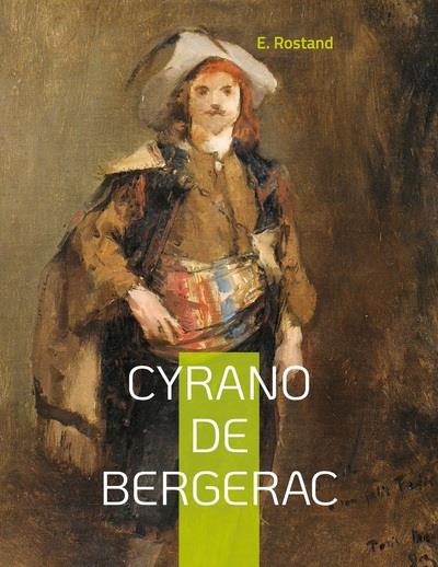 CYRANO DE BERGERAC - L UNE DES PIECES LES PLUS POPU